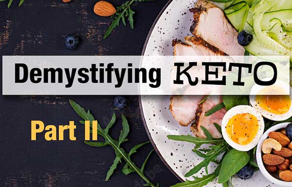 Demystifying Keto, Part 2