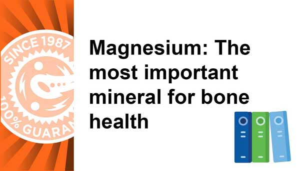 Magnesium: The most important mineral for bone health