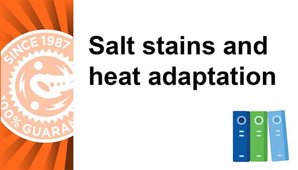 Salt stains and heat adaptation