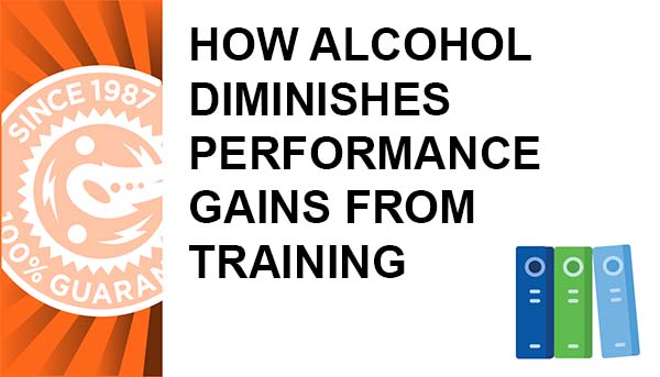 How Alcohol Diminishes Performance Gains From Training