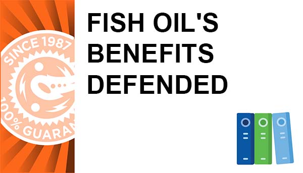 Fish Oil's Benefits Defended