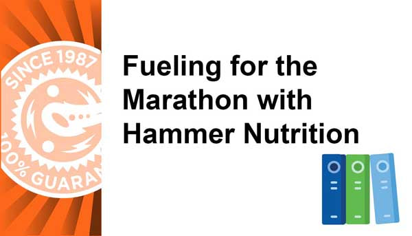 Fueling for the Marathon with Hammer Nutrition
