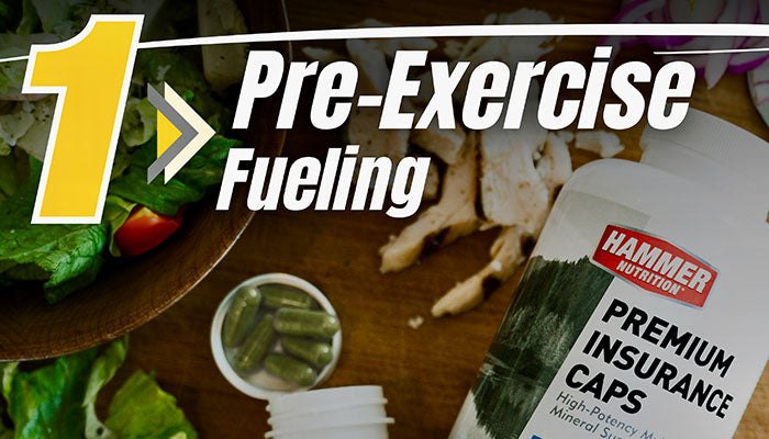 1. Pre-Exercise Fueling