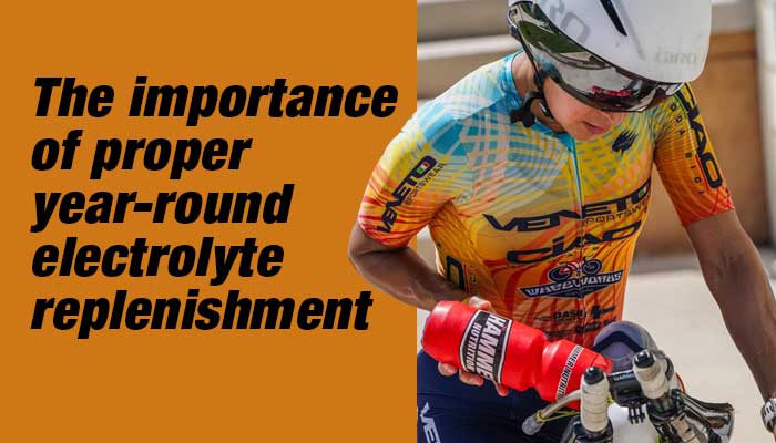 The Importance of Year-Roud  Proper Electrolyte Replenishment