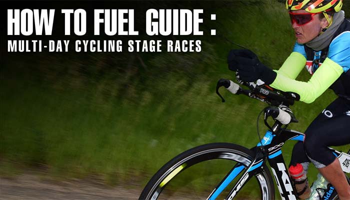How to Fuel Guide: Multi-Day Cycling Stage Races