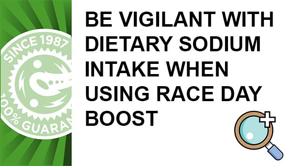 Be Vigilant With Dietary Sodium Intake When Using Race Day Boost