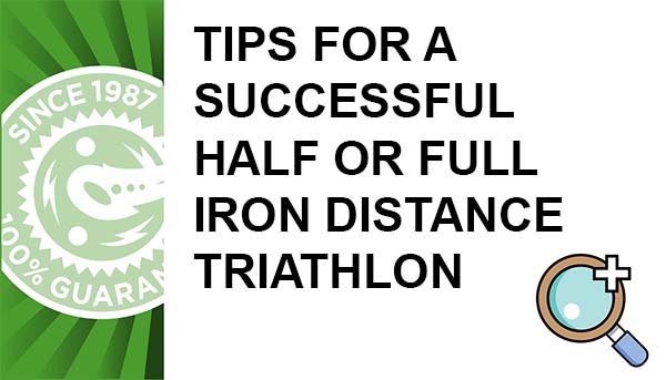 Tips for a Successful Half or Full Iron Distance Triathlon